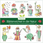 Buchtipp: „Blätterwichtel in der Natur“