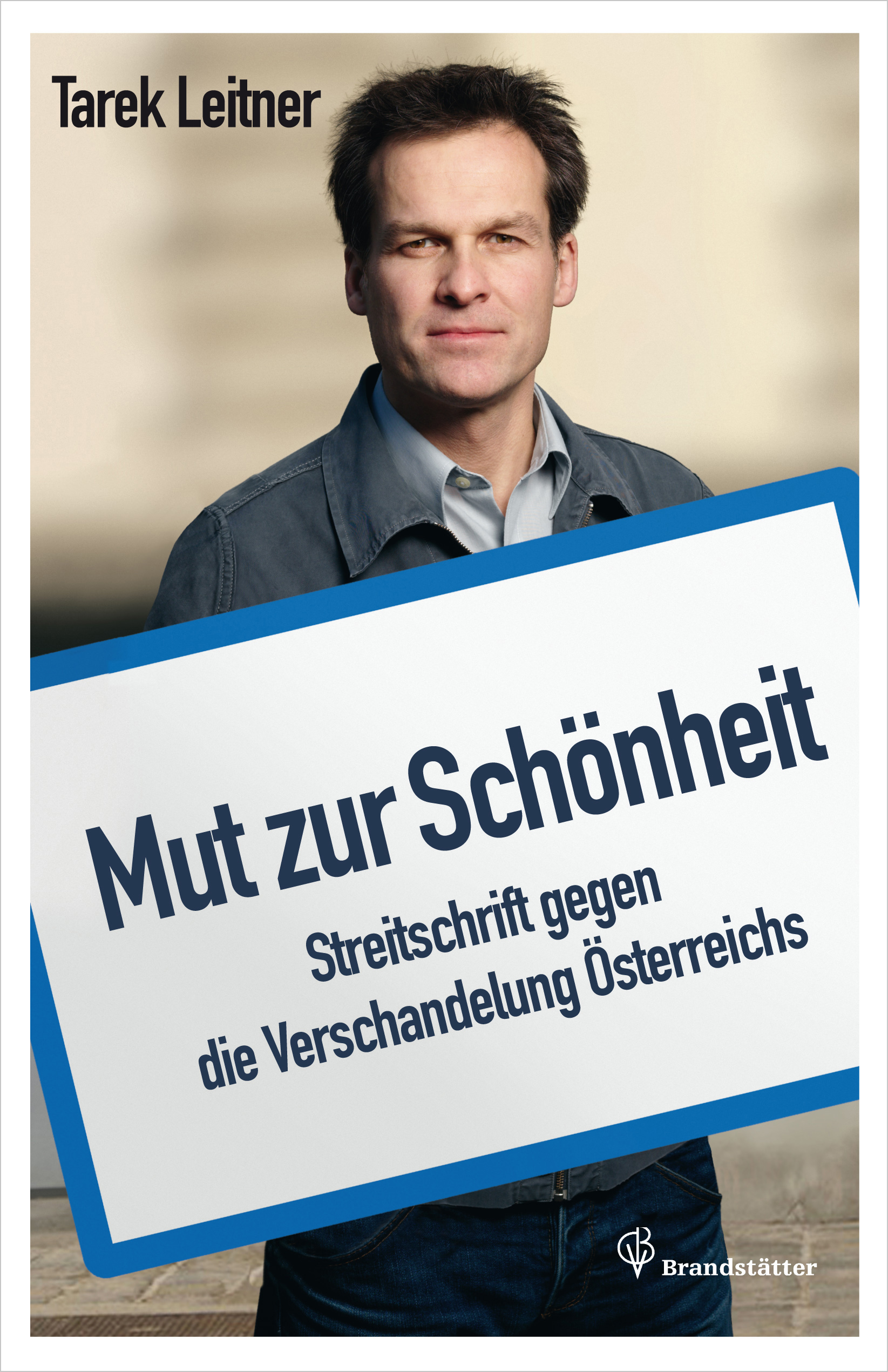 Mut zur Schönheit - Tarek Leitner